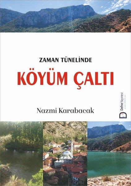 Nazmi KarabacakTürk Tarihi Araştırmaları KitaplarıZaman Tünelinde Köyüm Çaltı