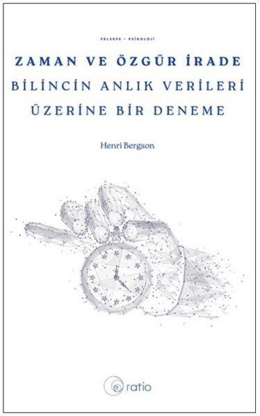Henri BergsonDeneme KitaplarıZaman ve Özgür İrade Bilincin Anlık Verileri Üzerine Bir Deneme