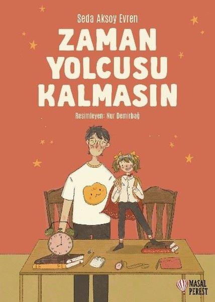 Seda Aksoy EvrenEgitim Etkinlik KitaplariZaman Yolcusu Kalmasın