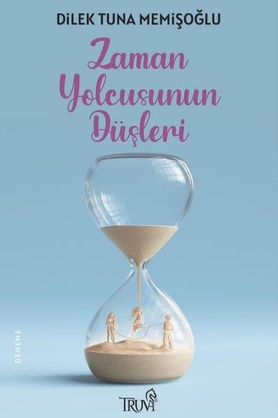 Dilek Tuna MemişoğluTürk ŞiiriZaman Yolcusunun Düşleri