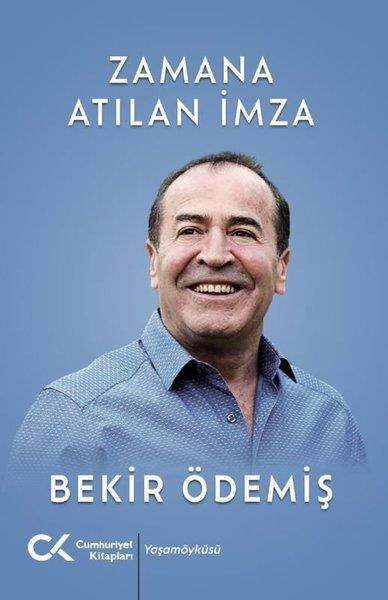 Bekir ÖdemişTarihi Biyografi ve Otobiyografi KitaplarıZamana Atılan İmza