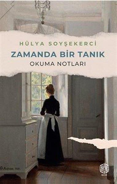 Hülya SoyşekerciTürk RomaniZamanda Bir Tanık - Okuma Notları