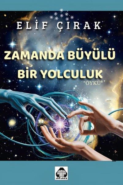 Elif ÇırakBilimkurgu KitaplarıZamanda Büyülü Bir Yolculuk