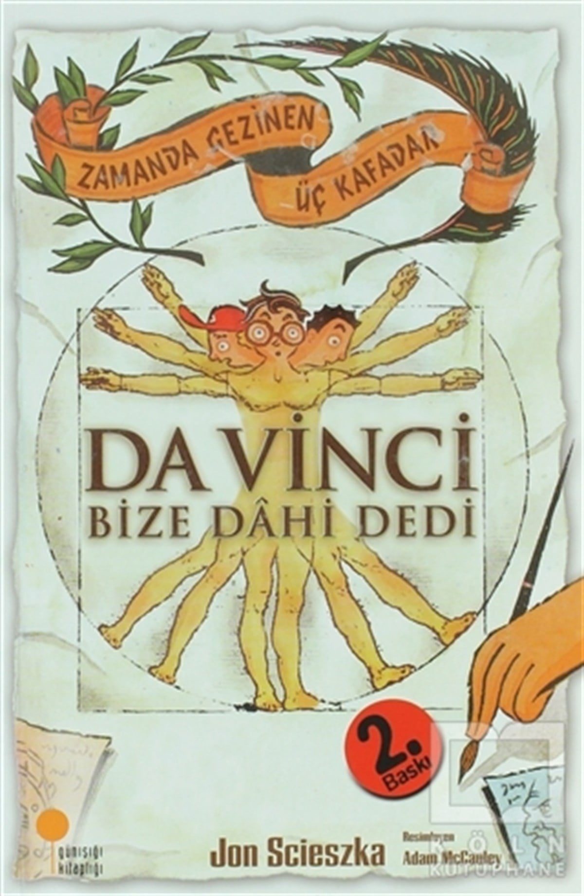 Jon ScieszkaRoman-ÖyküZamanda Gezinen Üç Kafadar - Da Vinci Bize Dahi Dedi