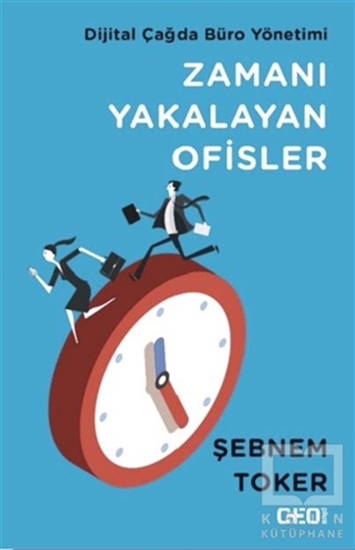 Şebnem Tokerİş Dünyası KitaplarıZamanı Yakalayan Ofisler