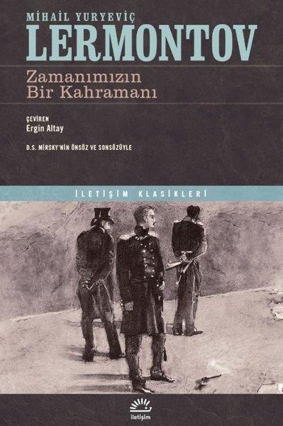 Mihail Yuryeviç LermontovDünya KlasikleriZamanımızın Bir Kahramanı - İletişim Klasikleri
