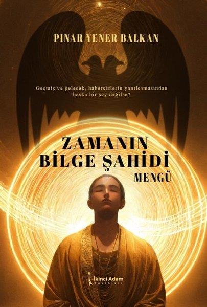 Pınar Yener BalkanTürk RomaniZamanın Bilge Şahidi - Mengü