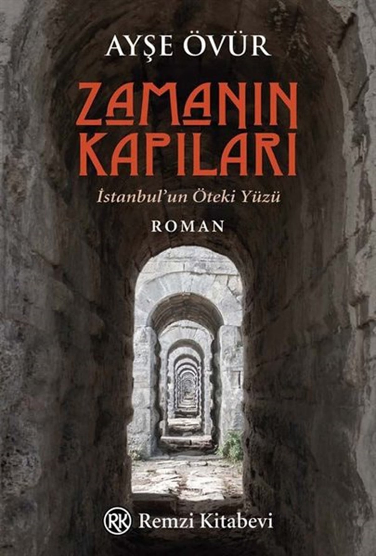 Ayşe ÖvürTürkiye RomanZamanın Kapıları - İstanbul'un Öteki Yüzü