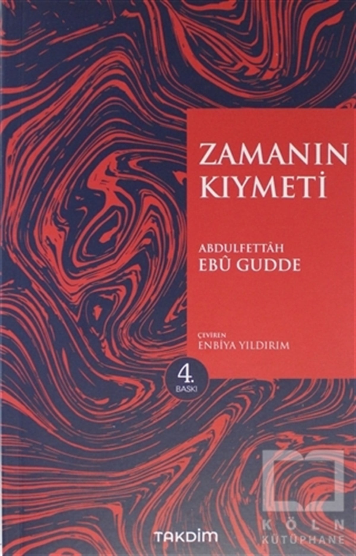 Zamanın Kıymeti (Genişletilmiş Baskı)