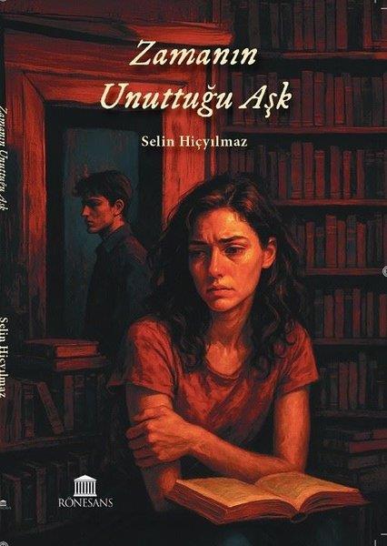 Selin HiçyılmazTürk RomaniZamanın Unuttuğu Aşk