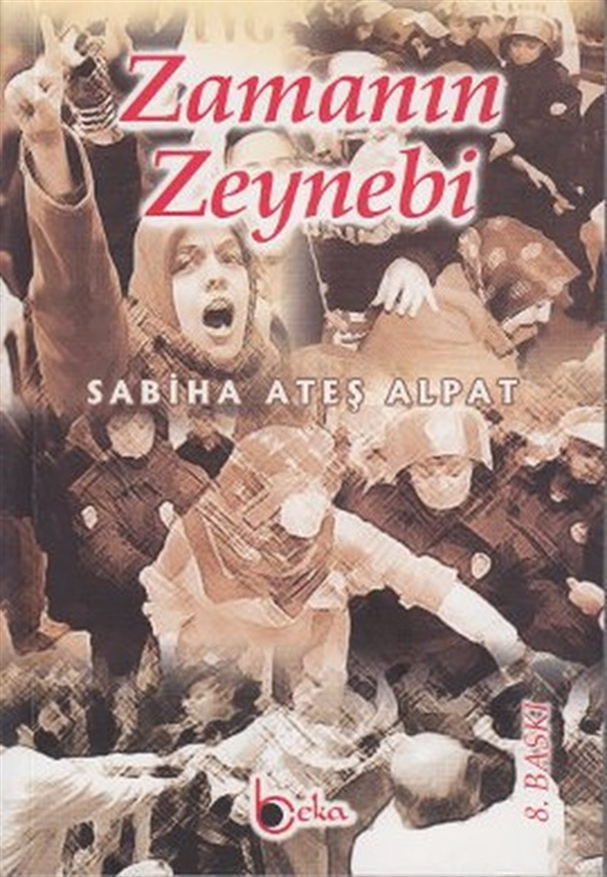Sabiha Ateş AlpatHikaye (Öykü) KitaplarıZamanın Zeynebi