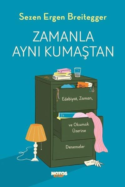 Sezen Ergen BreiteggerDeneme KitaplarıZamanla Aynı Kumaştan