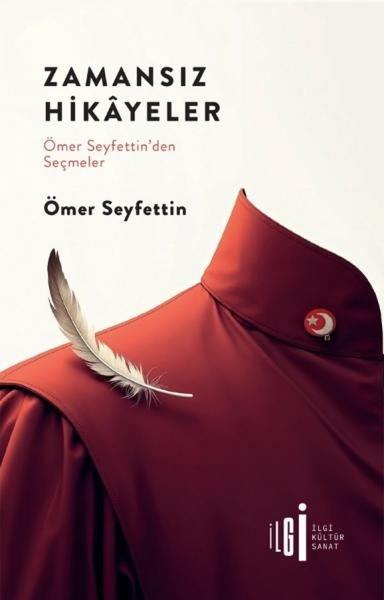 Ömer SeyfettinEleştiri & Kuram & İnceleme KitaplarıZamansız Hikayeler - Ömer Seyfettin'den Seçmeler
