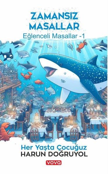 Harun DoğruyolOkul Öncesi Masal KitaplarıZamansız Masallar - Eğlenceli Masallar 1