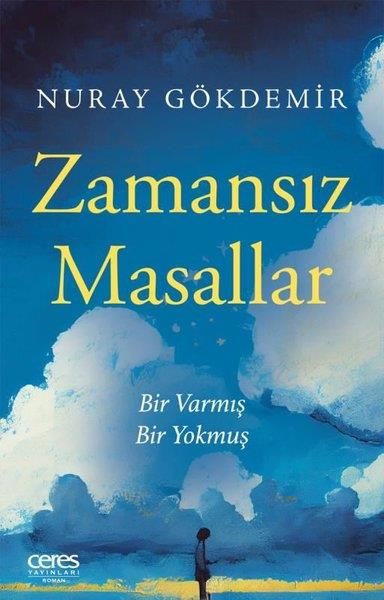 Nuray GökdemirTürk RomaniZamansız Masallar