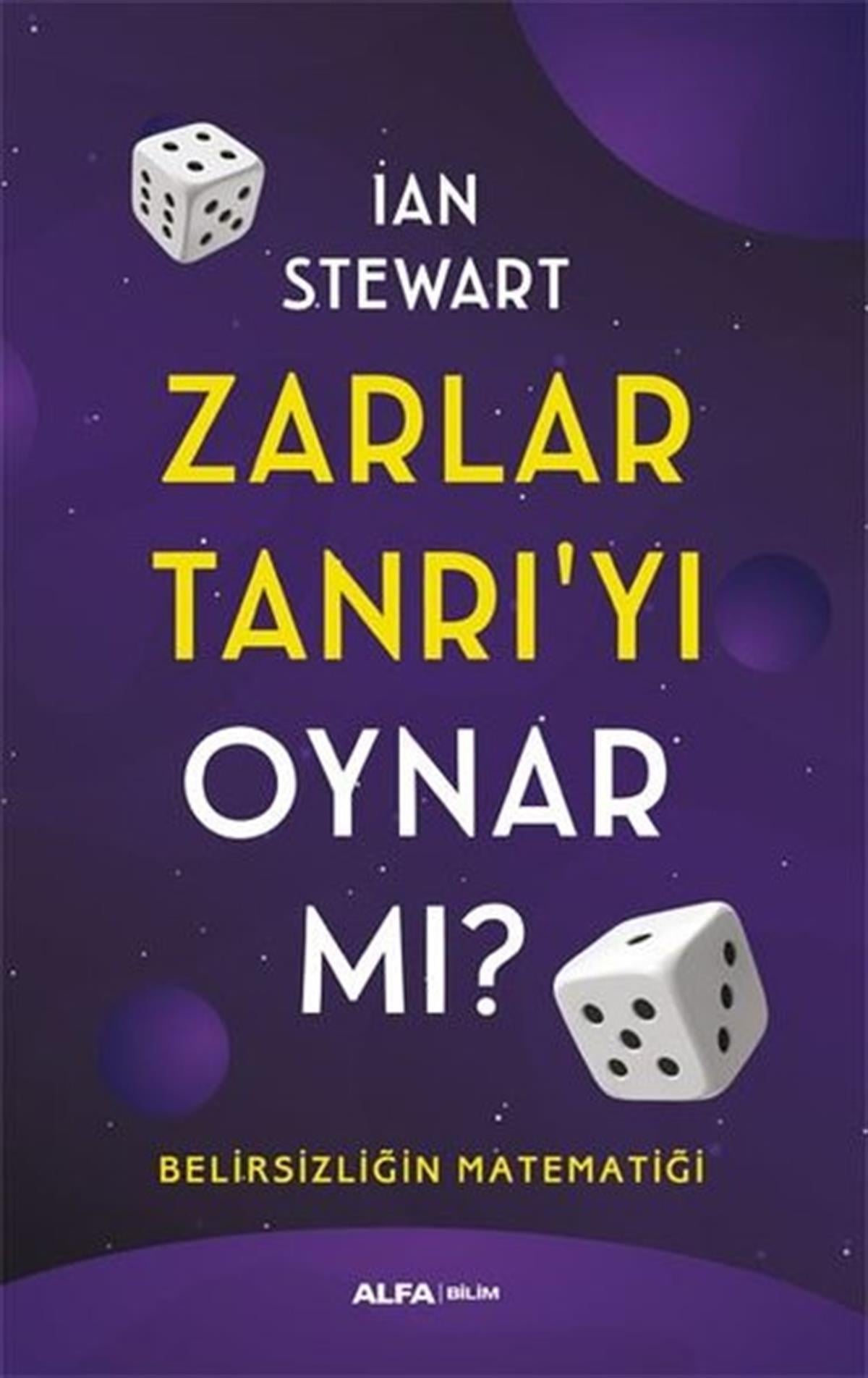 Ian StewartPopüler Bilim KitaplarıZarlar Tanrı'yı Oynar mı? Belirsizliğin Matematiği