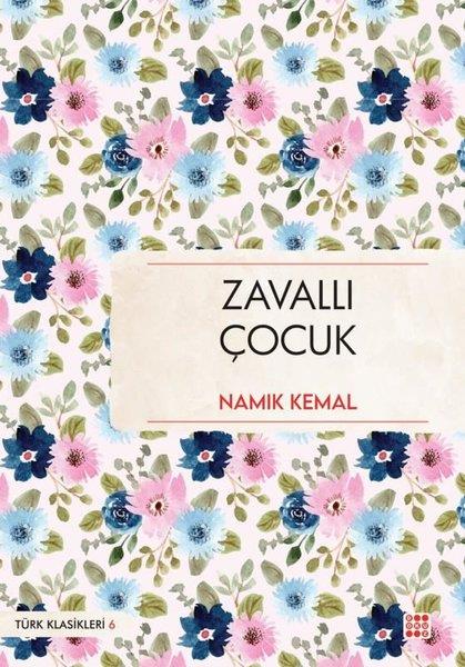 Namık KemalTürk KlasikleriZavallı Çocuk - Türk Klasikleri 6