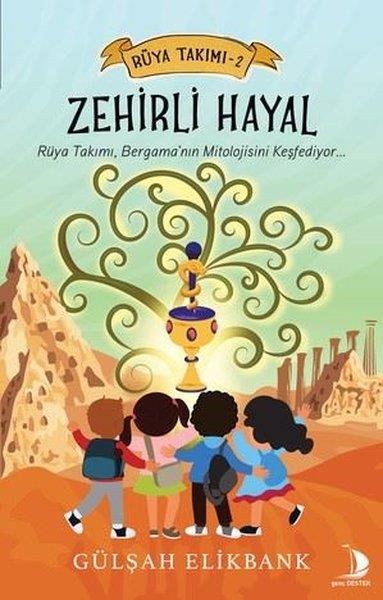 Gülşah ElikbankÇocuk Gençlik RomanlarıZehirli Hayal - Rüya Takımı 2