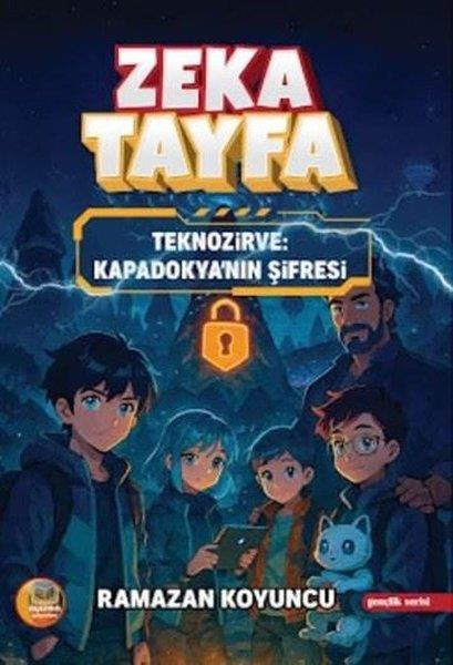 Ramazan KoyuncuÇocuk Gençlik RomanlarıZeka Tayfa - Teknozirve Kapadokya'nın Şifresi