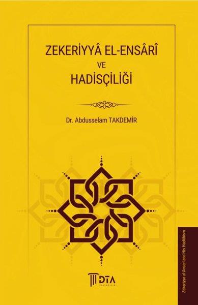 Abdusselam Takdemirİslami KitaplarZekeriyye El-Ensari ve Hadisçiliği