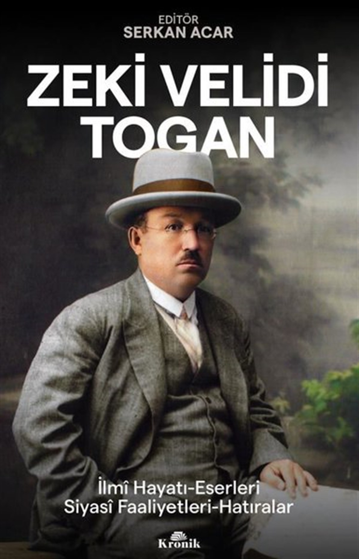 KolektifHistorische Biographie und AutobiographieZeki Velidi Togan: İlmi Hayatı-Eserleri - Siyasi Faaliyetleri - Hatıraları