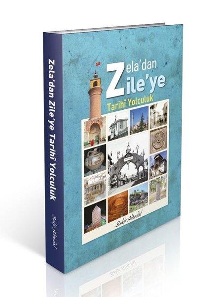 Bekir AltındalTürkiye ve Cumhuriyet Tarihi KitaplarıZela'dan Zile'ye Tarihi Yolculuk