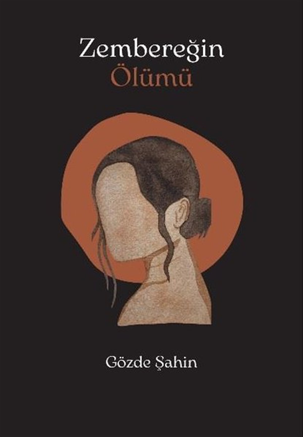 Gözde ŞahinTürkiye RomanZembereğin Ölümü