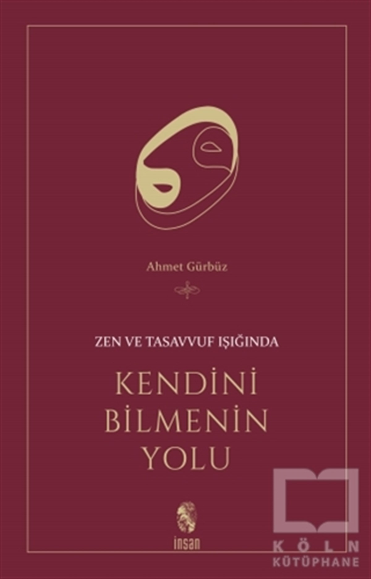 Zen ve Tasavvuf Işığında Kendini Bilmenin Yolu
