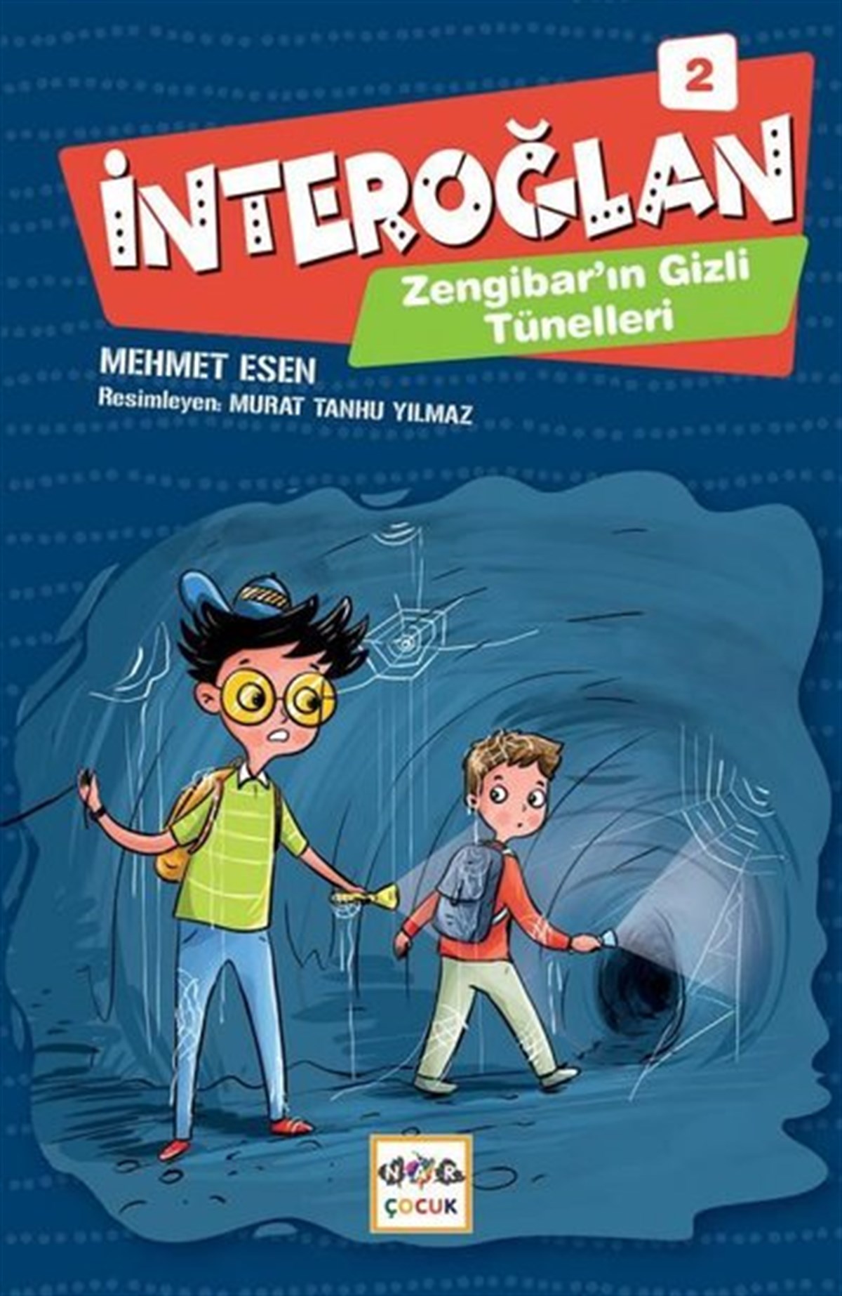 Mehmet EsenÇocuk Masal KitaplarıZengibar'ın Gizli Tünelleri: İnteroğlan-2