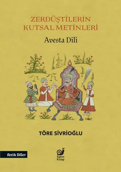 Töre SivrioğluTürkische WissenschaftsbücherZerdüştilerin Kutsal Metinleri - Avesta Dili