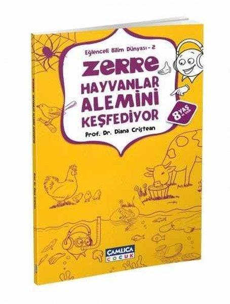 Diana CristienÇocuk Bilim KitaplarıZerre Hayvanlar Alemini Keşfediyor - Eğlenceli Bilim Dünyası 2