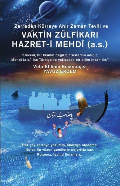 Yavuz ErdemTasavvuf KitaplarıZerreden Kürreye Ahir Zaman Tevili ve Vaktin Zülfikarı Hazret-i Mehdi (a.s)