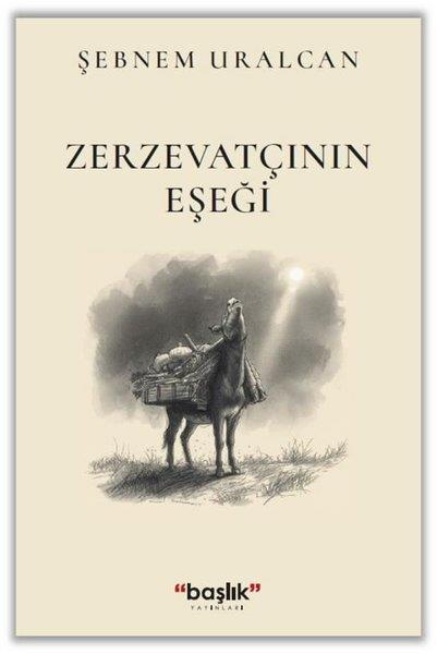 Şebnem UralcanTürk RomaniZerzevatçının Eşeği