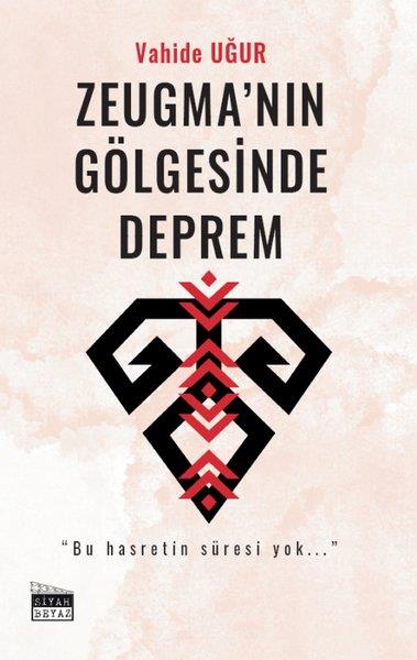 Vahide UğurTürk RomaniZeugma'nın Gölgesinde Deprem