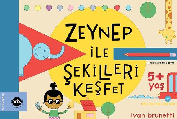 Ivan BrunettiEgitim Etkinlik KitaplariZeynep İle Şekilleri Keşfet - 5 + Yaş
