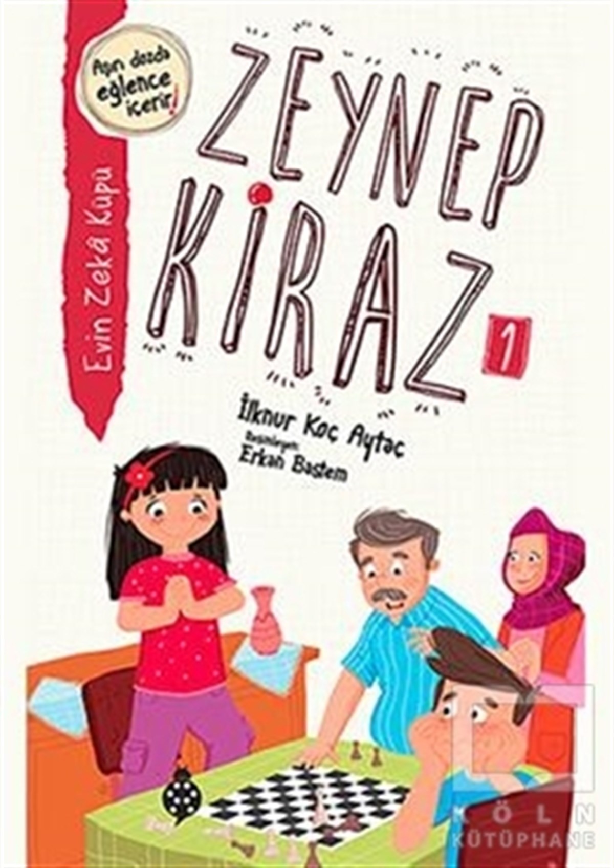 İlknur Koç AytaçRoman-ÖyküZeynep Kiraz 1: Evin Zeka Küpü