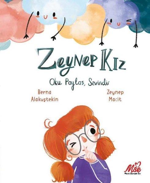 Berna AlakuştekinEgitim Etkinlik KitaplariZeynep Kız - Oku Paylaş Sevindir