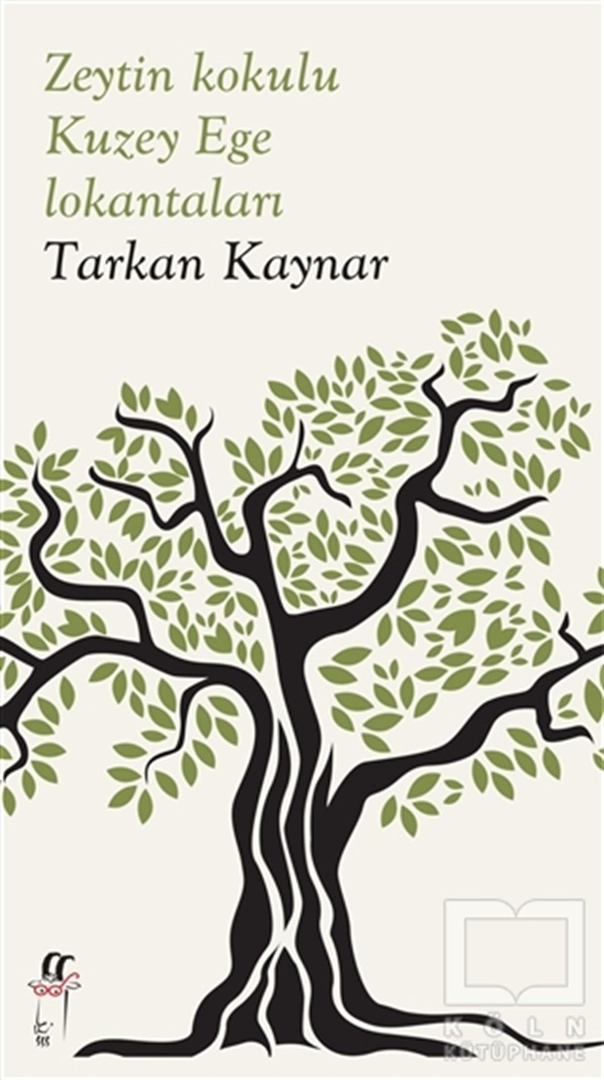 Tarkan KaynarReferans KitaplarZeytin Kokulu Kuzey Ege Lokantaları