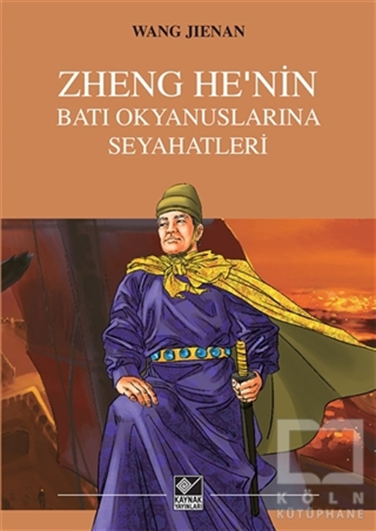 Wang JienanSeyahatnameZheng He'nin Batı Okyanuslarına Seyahatleri