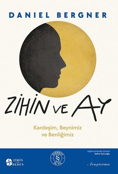 Daniel BergnerBeliebte WissenschaftsbücherZihin ve Ay - Kardeşim Beynimiz ve Benliğimiz
