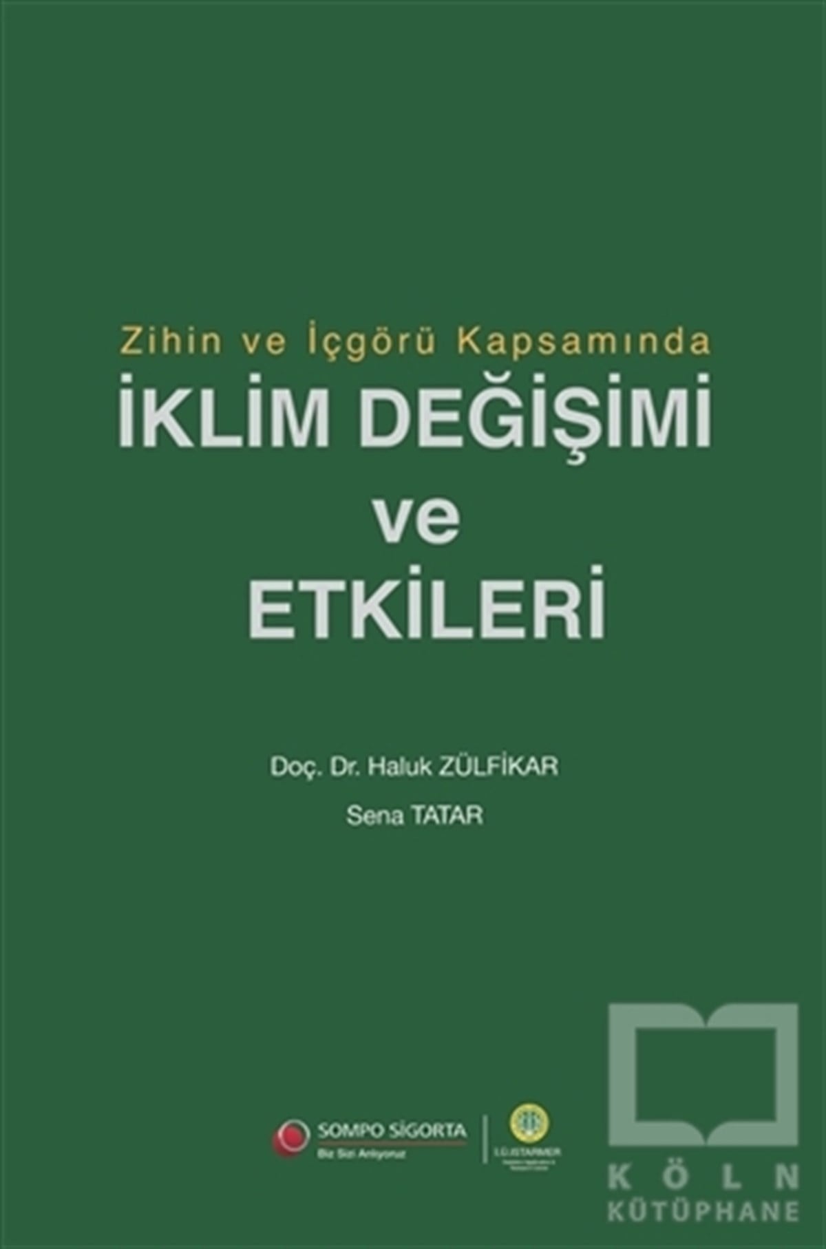 Zihin ve İçgörü Kapsamında İklim Değişimi ve Etkileri