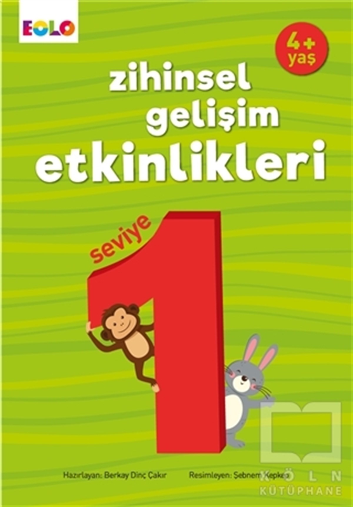 Berkay Dinç ÇakırZeka GelişimiZihinsel Gelişim Etkinlikleri Seviye 1 (4 Yaş)