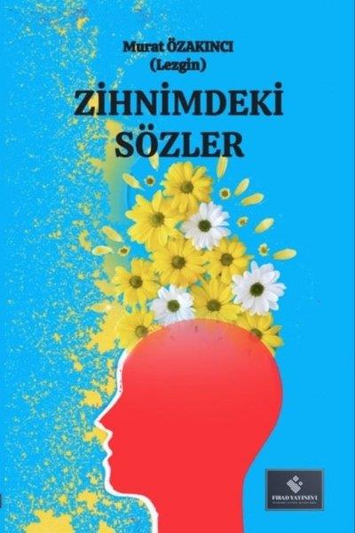 Murat ÖzakıncıTürkiye RomanZihnimdeki Sözler