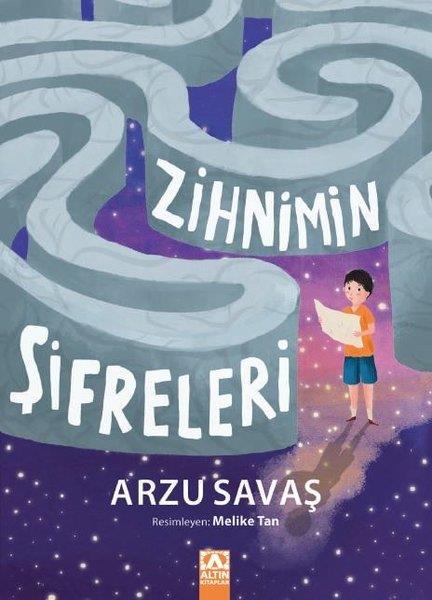 Arzu SavaşÇocuk Gençlik RomanlarıZihnimin Şifreleri