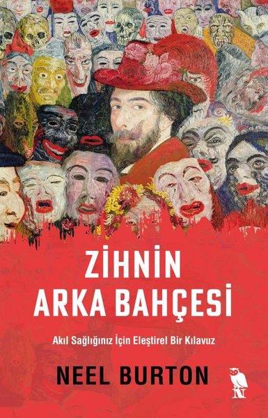 Neel BurtonKişisel Gelişim KitaplarıZihnin Arka Bahçesi - Akıl Sağlığınız İçin Eleştirel Bir Kılavuz