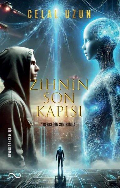 Celal UzunBilimkurgu KitaplarıZihnin Son Kapısı - Gerçeğin Sınırında