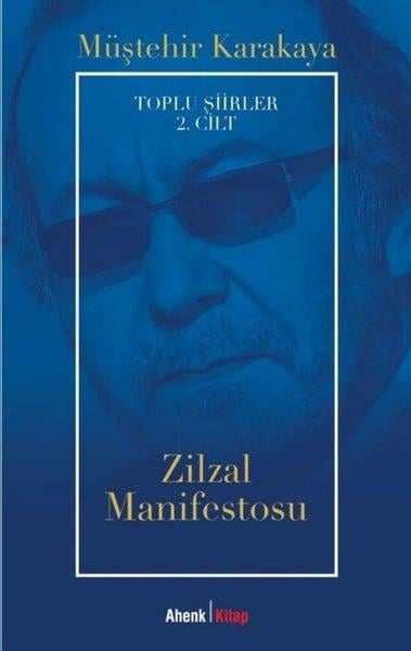 Müştehir KarakayaTürk ŞiiriZilzal Manifestosu - Toplu Şiirler 2. Cilt