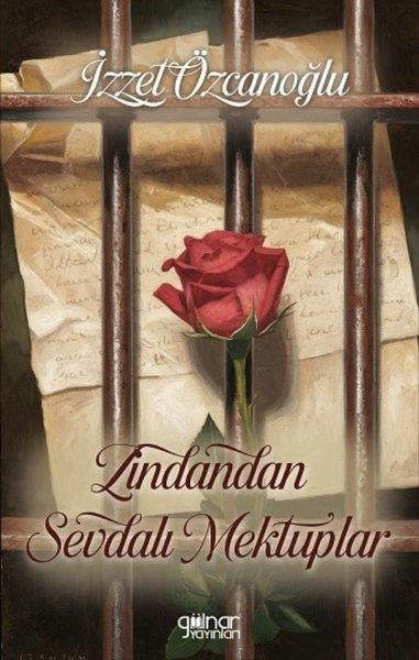 Mustafa Kemal ÇelikMektupZindandan Sevdalı Mektuplar