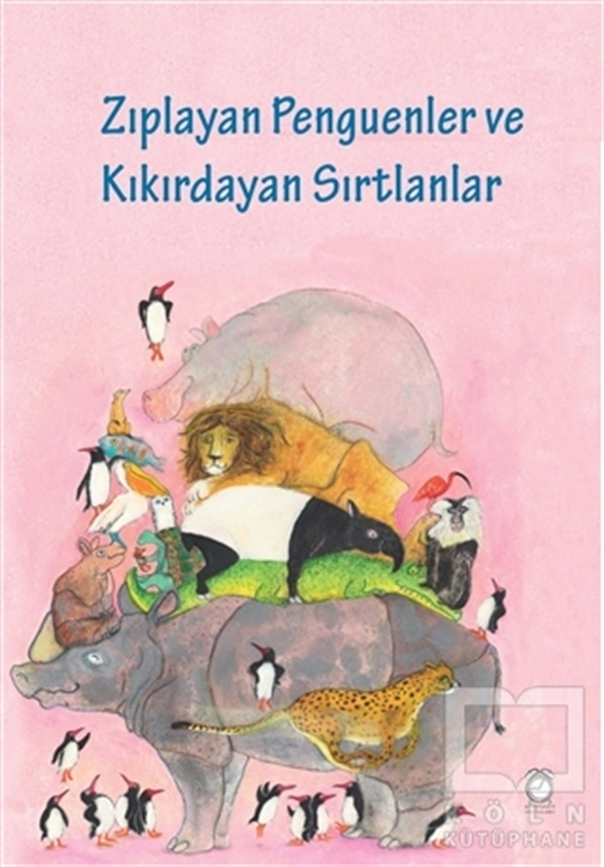 Marije TolmanRoman-ÖyküZıplayan Penguenler ve Kıkırdayan Sırtlanlar