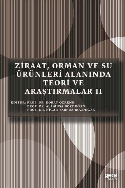 KolektifInceleme - KuramZiraat Orman ve Su Ürünleri Alanında Teori ve Araştırmalar - 2